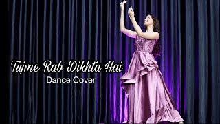 Tujme Rab Dikhta Hai | Dance Cover| Kashika Sisodia Choreography