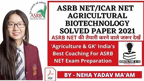 ASRB NET/ICAR NET/STO Exam Agricultural Biotechnology Solved Paper 2021|Answer Key|Agriculture & GK