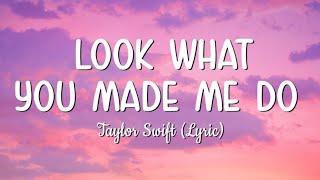 Taylor Swift - Look What You Made Me Do (Lyric Video) - @HelioMoon