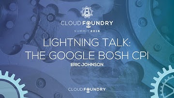 Lightning Talk: The Google BOSH CPI