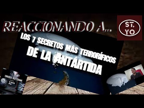 Reaccionando a Dross "Los 7 Misterios Más Terroríficos de la Antártida"/Misterios para ver de noche