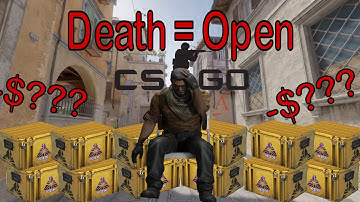 CSGO But I Open a Case every time I die...