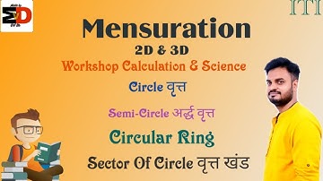 MENSURATION Circle SEMI CIRCLE Circular ring Sector Of Circle  Workshop Calculation & Science