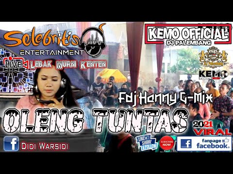 TUNTAS OLENG SAMPAI SORE || DJ HANNY G-MIX GUNCANG LEBAK MURNI || SELEBRITIS LIVE