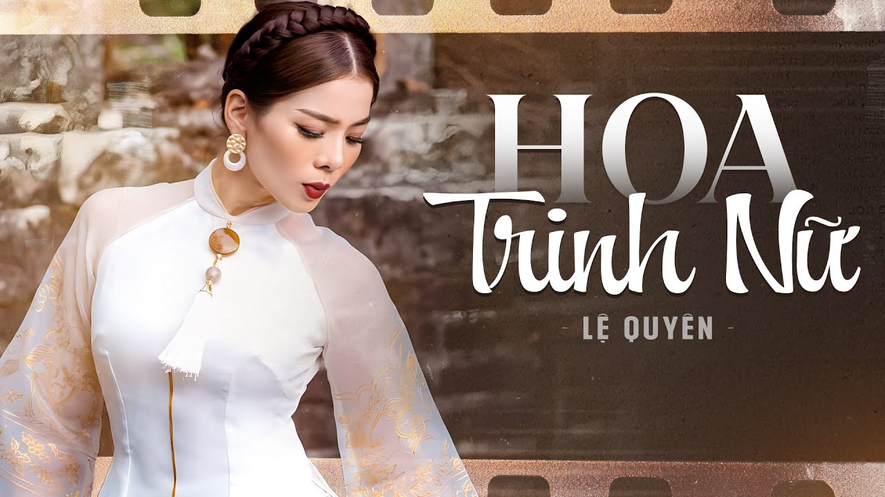 Hoa Trinh Nữ - Lệ Quyên | Official Lyric Video