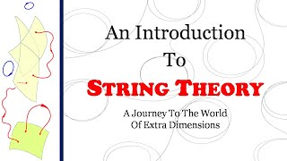 String theory | String theory explained | What is string theory | String theory lecture