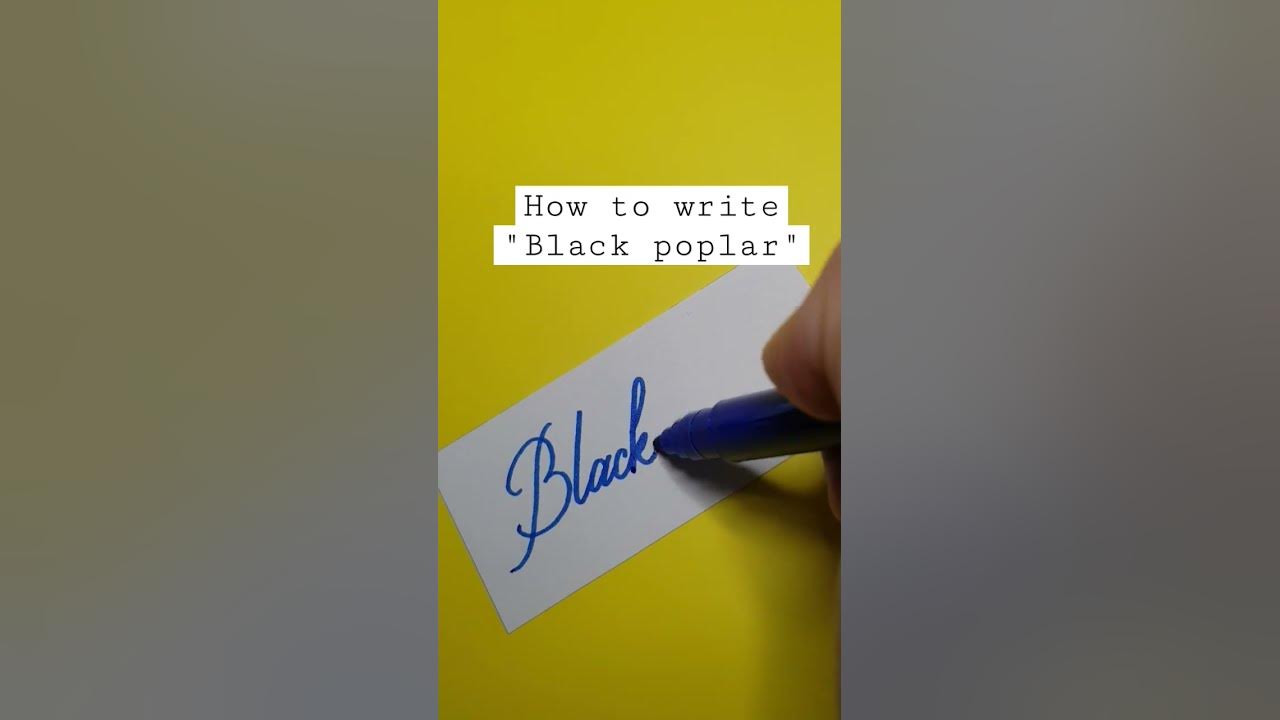 how-to-write-black-poplar-improving-your-handwriting-youtube