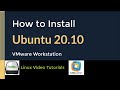 How to Install Ubuntu 20.10 + Quick Look on VMware Workstation