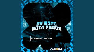 Os Menó Bota Feroz