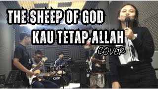 THE SHEEP OF GOD - KAU TETAP ALLAH - cover