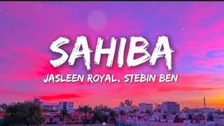 SAHIBA♥️ | JASLEEN ROYAL, STEBIN BEN | Lyrics Video | Hindi Love Song | Pankaj Lofi Editzz #Yt #Song
