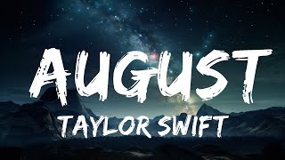 Taylor Swift - august (Lyrics)  | 15p Lyrics/Letra