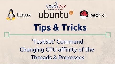 Linux Taskset Command | Changing CPU affinity of Processes