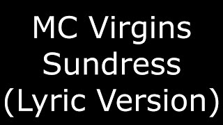 MC Virgins Sundress (Lyric Version)