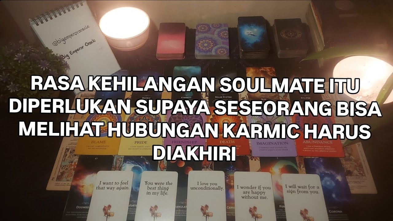 RASA KEHILANGAN SOULMATE ITU DIPERLUKAN SUPAYA SESEORANG BISA MELIHAT HUBUNGAN KARMIC HARUS DIAKHIRI