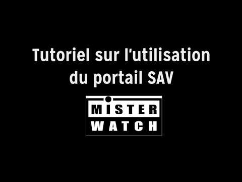 Tutoriel portail SAV Mister Watch