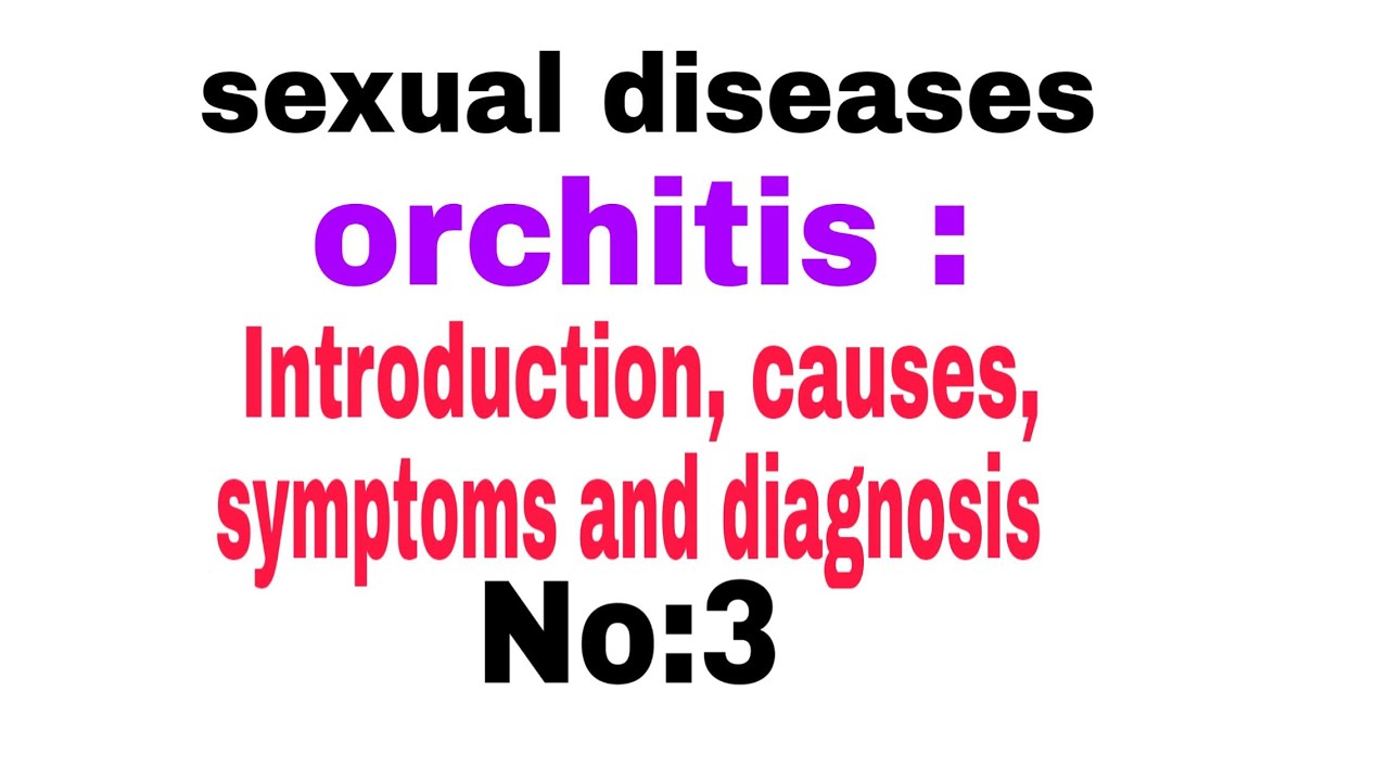 Orchitis. Sexual diseases 