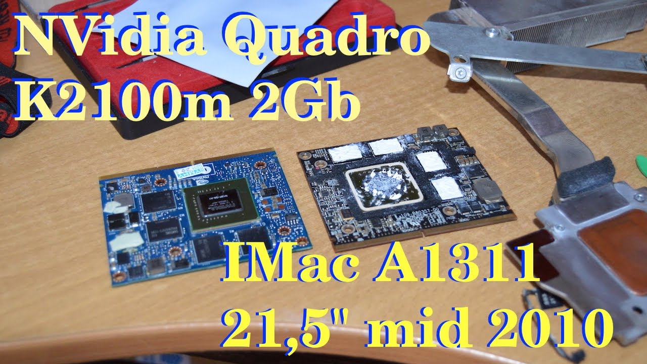 Первый запуск видеокарты NVidia Qudro K2100m 2 Gb на IMac A1311 mid ...