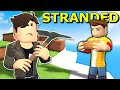 WE ARE STRANDED ON AN ISLAND! (Roblox Stranded)