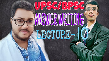 UPSC/BPSC MAINS ANSWER WRITING CLASS-10|BY ABHISHEK SIR