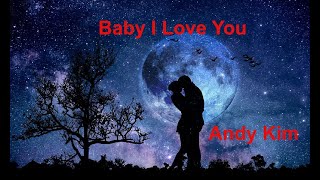 Baby I Love You  - Andy Kim - with lyrics