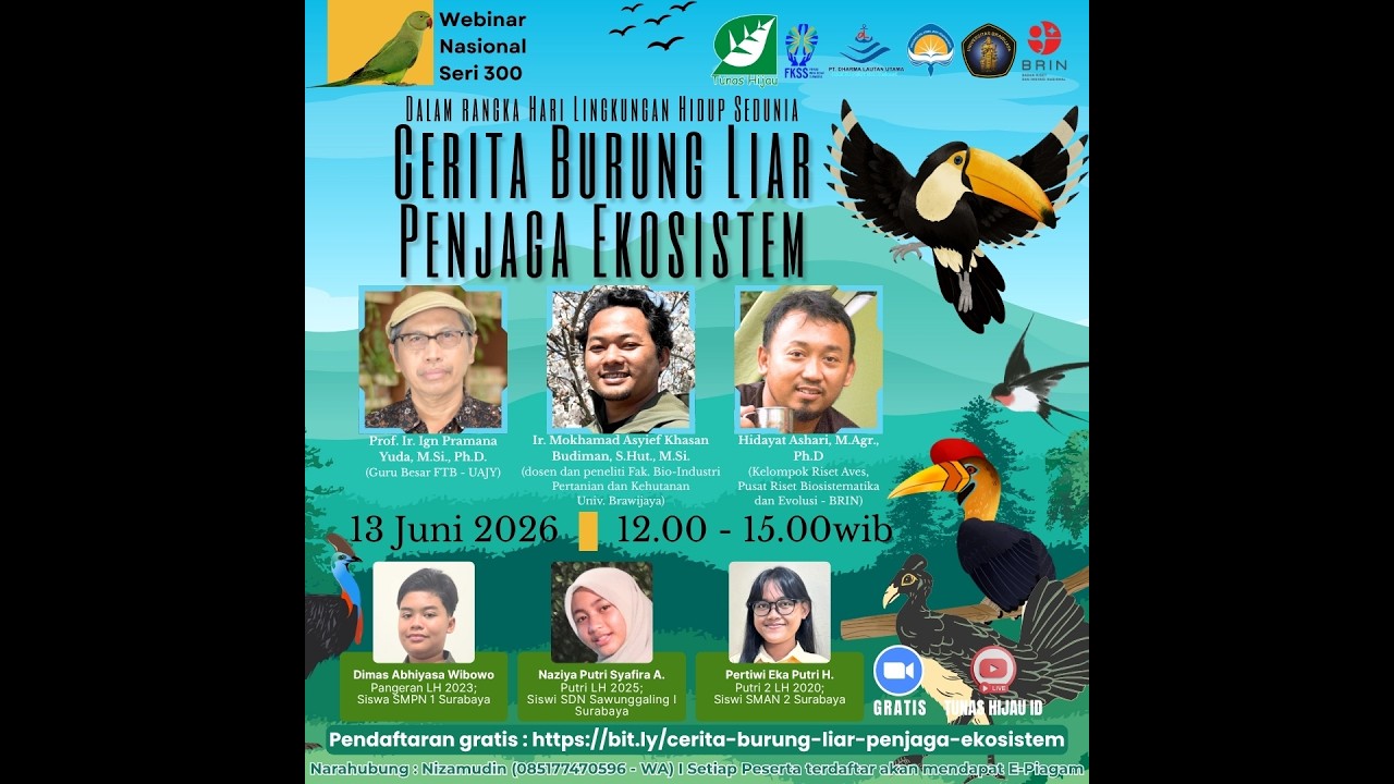 Webinar Nasional Seri #300 “Cerita Burung Liar Penjaga Ekosistem”