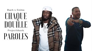 Rach x Enima - Chaque Douille (Paroles)