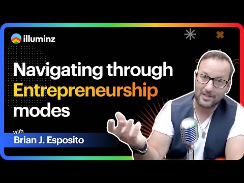 How to navigate through Entrepreneurship modes | Brian J. Esposito | Nodle cash app & DLMI - video from Illuminz