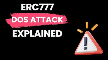 Smart Contracts DOS Attack with ERC777 Tokens Explained