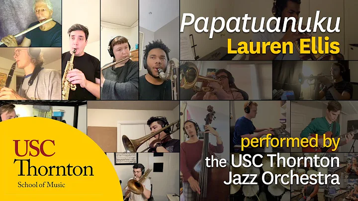 "Papatuanuku" by Lauren Ellis - USC Thornton Jazz Orchestra