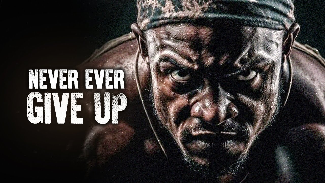 NEVER EVER GIVE UP | Motivational Video - YouTube