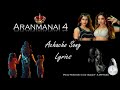 Achacho - Promo Song (LYRICS) | Aranmanai 4 | Sundar.C | Tamannaah | Raashii Khanna | Hiphop Tamizha