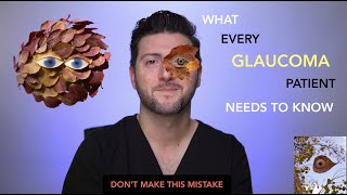 What every GLAUCOMA patient needs to KNOW.  Avoid this MISTAKE!