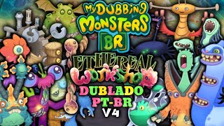 Ateliê Etéreo Ilha Completa[V4](Dublado PT-BR)|My Singing Monsters Ethereal Workshop|