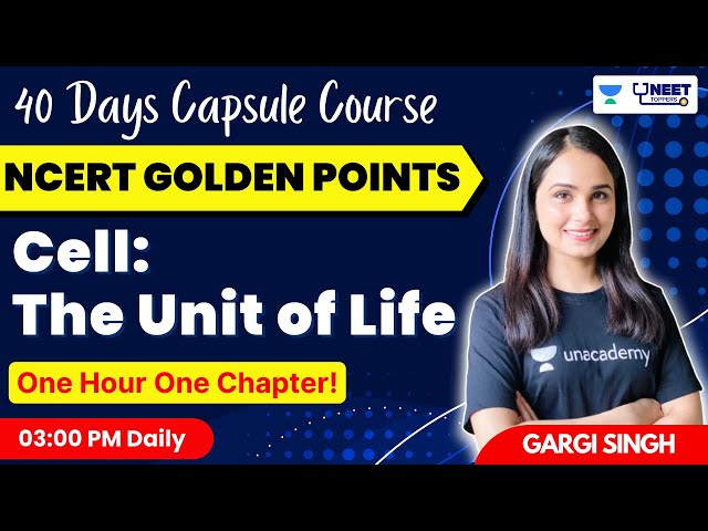 Cell the Unit of Life | NCERT Golden Points | One Hour One Chapter | NEET 2022 | Dr Gargi Singh