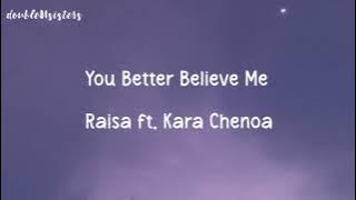 You Better Believe Me - Raisa ft. Kara Chenoa (lyrics video)