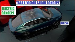 Tata E-Vision Sedan Concept Electric Concept Geneva 20 Year