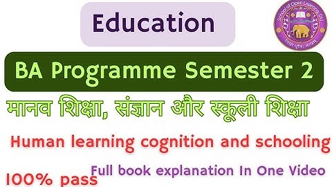 BA Programme Semester 2 Education Human Learning Cognition And Schooling Que. With Ans. 🔥💯 In Hindi