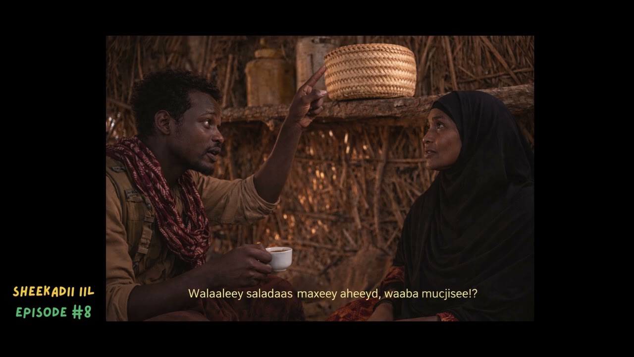 Sheekadii IIL Episode 8