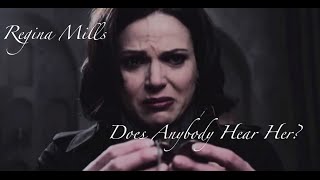 Regina Mills - Does Anybody Hear her?