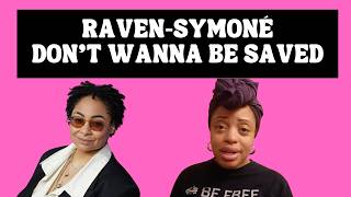 Raven-Symoné Don't Wanna Be Saved
