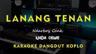 Lanang Tenan  Ndarboy Genk  Karaoke Dangdut Koplo Nada Cewe  Female 