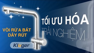 Vòi nước rửa chén nóng lạnh Kluger KLF0013C Hope Series dây rút nhập khẩu