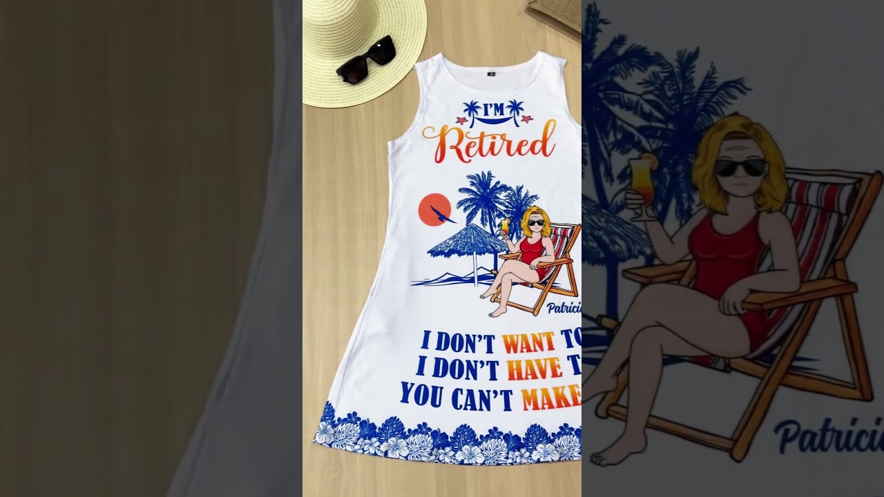 When you're retired and the dress says it all 