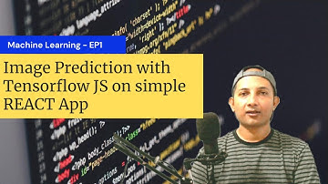 Image Prediction with Tensorflow JS on simple REACT App | Google