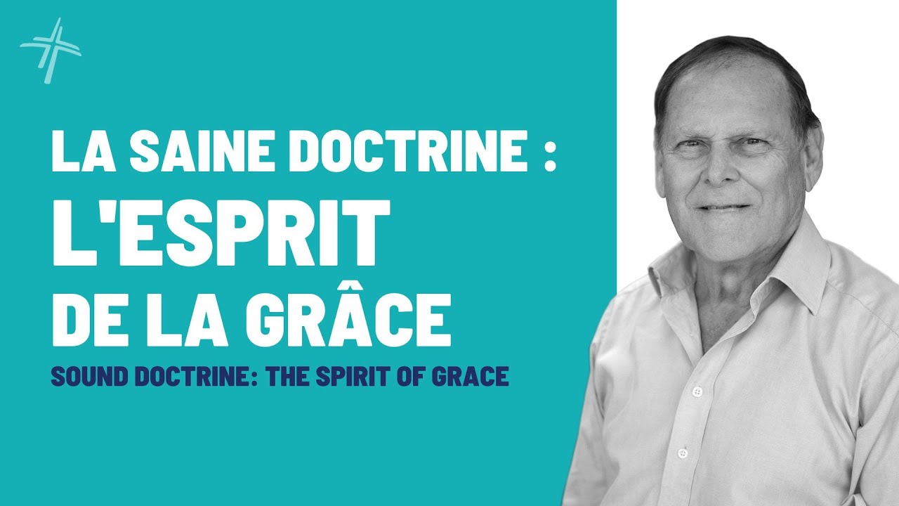 LA SAINE DOCTRINE : L'ESPRIT DE LA GRÂCE | MIKI HARDY | 15/09/2024