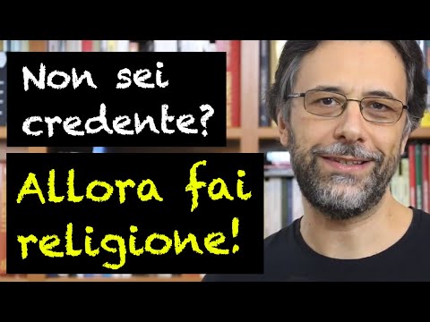 Perché scegliere l'ora di religione anche se non sei credente