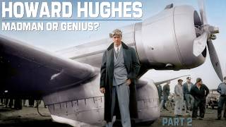 Howard Hughes: The Enigma Behind the Aviator, Industrialist, and Hollywood Mogul | PART 2