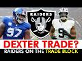 Dexter Lawrence Trade Rumors + Raiders Players On The Trade Block