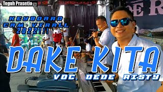 Ademm nihhh!!! DAKE KITA Voc: DEDE RISTY Keyboard Cam GANJENE PANTURA.